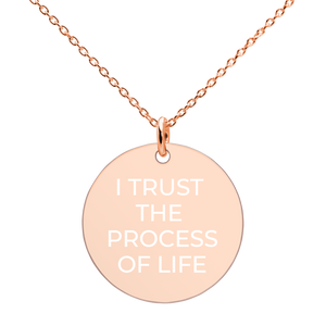 I TRUST THE PROCESS OF LIFE - Engraved Disc Necklace